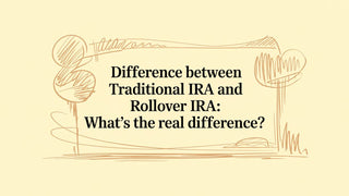 Difference Between Traditional IRA and Rollover IRA: What's the Real Difference?