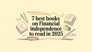 7 Best Books on Financial Independence to Read in 2025