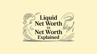 Liquid Net Worth vs Net Worth Explained