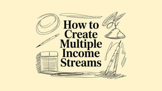 How to Create Multiple Income Streams