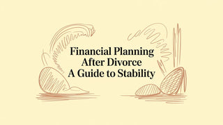 Financial Planning After Divorce A Guide to Stability