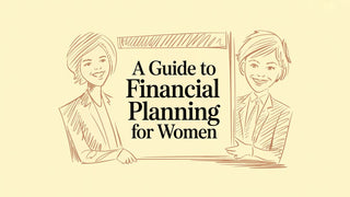 A Guide to Financial Planning for Women