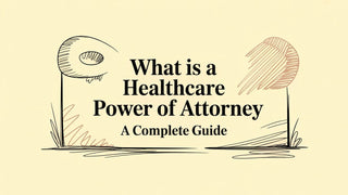 What Is a Healthcare Power of Attorney a Complete Guide