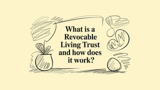 What Is a Revocable Living Trust and How Does It Work?