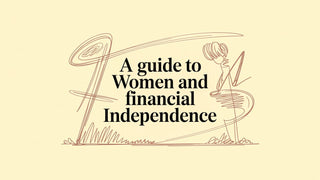 A Guide to Women and Financial Independence